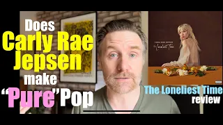 The Earnest importance of Carly Rae Jepsen: "The Loneliest Time" Review