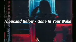 Thousand Below - Gone In Your Wake (Sub Español)