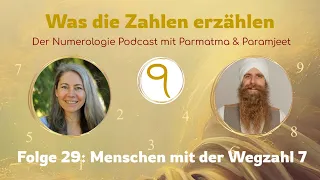 Menschen mit der Wegzahl 7 - Der Numerologie Podcast... #29