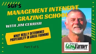 SGF’s Management Intensive Grazing School with Jim Gerrish: What Really Determines Profitability 1/5