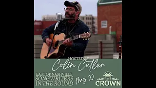 East of Nashville Songwriters in the Round - May 22, 2022 - In The Crown