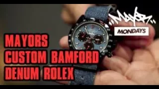 Mayor Mondays | Custom Bamford Rolex