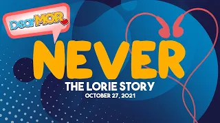 Dear MOR: "Never" The Lorie Story 10-21-21