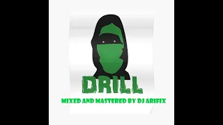 2021 DRILL MIX BY DJ ARIFIX X WAKADINALI X BURUKLYN BOYS X NATTY X SEWERSYDDA X BOUTROSS