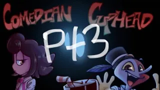 Comedian Cuphead pt3 comic dub!