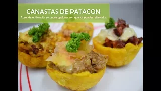 Como hacer Canastas de Patacón? Opciones para Rellenarlos