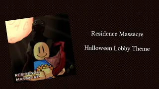 Residence Massacre - Halloween Lobby Theme