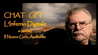 CHAT GPT, ovvero (anche) il nuovo Guru Audiofilo...