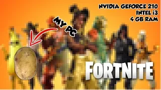 FORTNITE on Potato PC (Geforce 210, 4 GB RAM, INTEL i3)