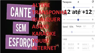 COMO MUDAR TOM KARAOKE AUDIO TO YOUTUBE PARA CANTAR CONFORTAVELMENTE