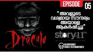 EP 05 | BRAM STOKER'S DRACULA - MALAYALAM | STORY@11PM | ©BeyporeSultan