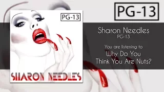 Sharon Needles - Why Do You Think You Are Nuts? [Audio]