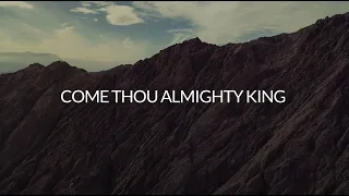 Come, Thou Almighty King (Lyric Video) - Keith & Kristyn Getty Ft. The Getty Girls