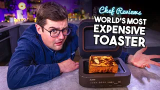 A Chef Reviews THE 'WORLD'S MOST EXPENSIVE' TOASTER!! | Sorted Food