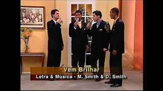 Arautos do rei. 1996  Vem brilhar