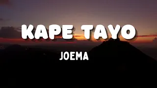 Kape Tayo (lyrics) by Joema Lauriano