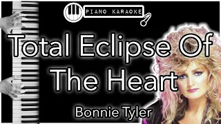 Total Eclipse Of The Heart - Bonnie Tyler - Piano Karaoke Instrumental