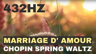 Marriage D' Amour - 432 Hz Tuned - Chopin Spring Waltz - 1 Hour