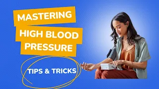Mastering High Blood Pressure Tips & Tricks