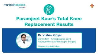 Paramjeet Kaur’s Total Knee Replacement Results | Dr. Vishav Goyal | MH-Patiala