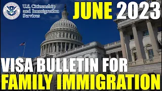 Visa Bulletin June 2023: Family Immigration Petition and Immigrant Visa Backlog