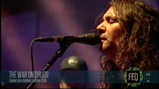 The War On Drugs live - FEQ 2018