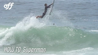 Superman | Manobras de Surfe | Canal OFF