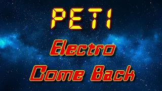 PeTi - Electro Come Back (Electro freestyle music/Breakdance music)