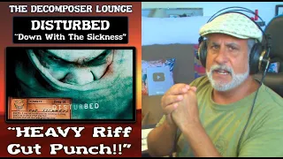 DISTURBED Down With The Sickness ~ Reaction and Dissection ~ The Decomposer Lounge