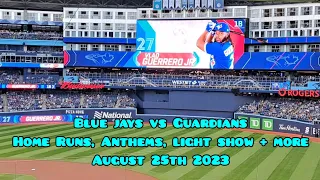 Blue Jays Vs Guardians Lineups, Home Runs Light show intro, stretch and Anthems August 25th 2023