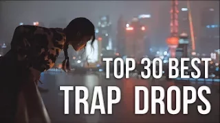 The Top 30 Best Trap & Dubstep Drops of 2017