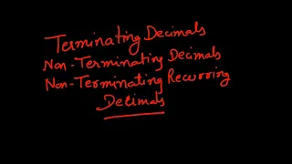 Terminating Decimals, Non- Terminating Decimals, Non -Terminating Recurring Decimals I