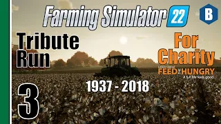 FARMING SIMULATOR 22 - Grandpa Tribute Run (For Charity) - ELMCREEK MAP - Part 3 - FS22 LET'S PLAY
