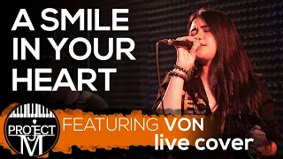 Project M Acoustic featuring VON - A smile in your heart (live cover)