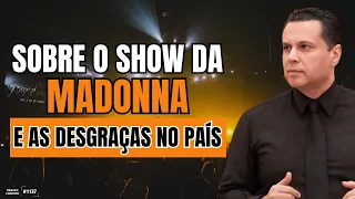 SOBRE O SHOW DA MADONNA E AS DESGRAÇAS NO PAÍS