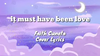 Faith Cuneta "It must have been love" Lyrics