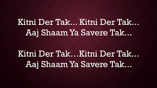 Kitni Der Tak | Sonu Niigaam, Rabbi Shergill |Lyrics