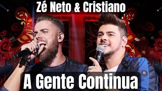 A Gente Continua - Zé Neto & Cristiano