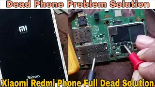 Xiaomi Redmi Phone Dead Solution | Mi Redmi Full Dead Problem Solution