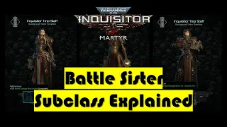 [Warhammer 40K Inquisitor] Battle Sister Subclass Explained (Sororitas DLC)