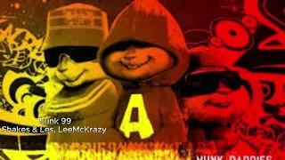 Shakes & Les, LeeMcKrazy - Funk 99 (Official Chipmunks Version)