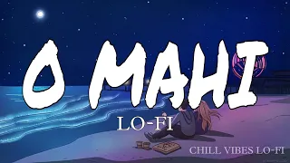 Trending New Lofi Song | O Maahi | Pritam , Arijit Singh | DUNKI | Chill Vibes Lofi