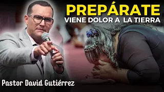 Prepárate Pueblo mío - Pastor David Gutiérrez