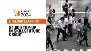 $4,000 top-up in SkillsFuture Credit for mid-career workers aged 40 and above | Budget 2024