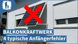 Balkonkraftwerk: 4 typische Anfängerfehler