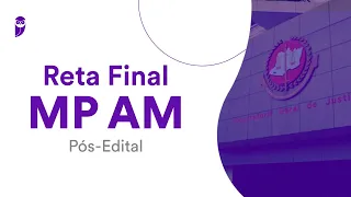 Reta Final MP AM - Pós-Edital: Noções de Direito Constitucional - Prof. Emerson Bruno