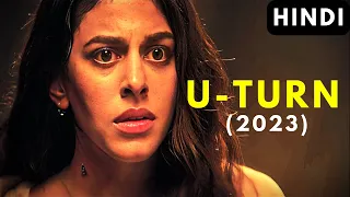 U-Turn (2023) Remake Kannada Supernatural Thriller Film Summary + Ending Explained in Hindi / Urdu