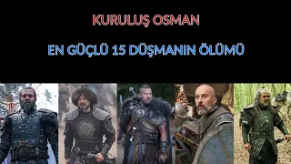 Kuruluş Osman | En Güçlü 15 Düşmanın Ölümü