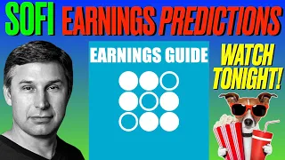 The Ultimate SOFI Earnings Preview & Predictions WATCH TONIGHT