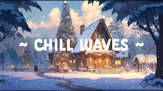 Chill Waves with Christmas Lofi 🎁🎅🏻 Lofi Keep You Safe 🎄 Snow fall down ~ Lofi for Sleep//Relax